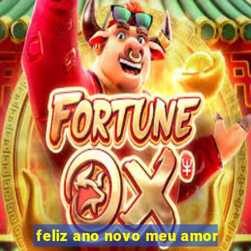 feliz ano novo meu amor